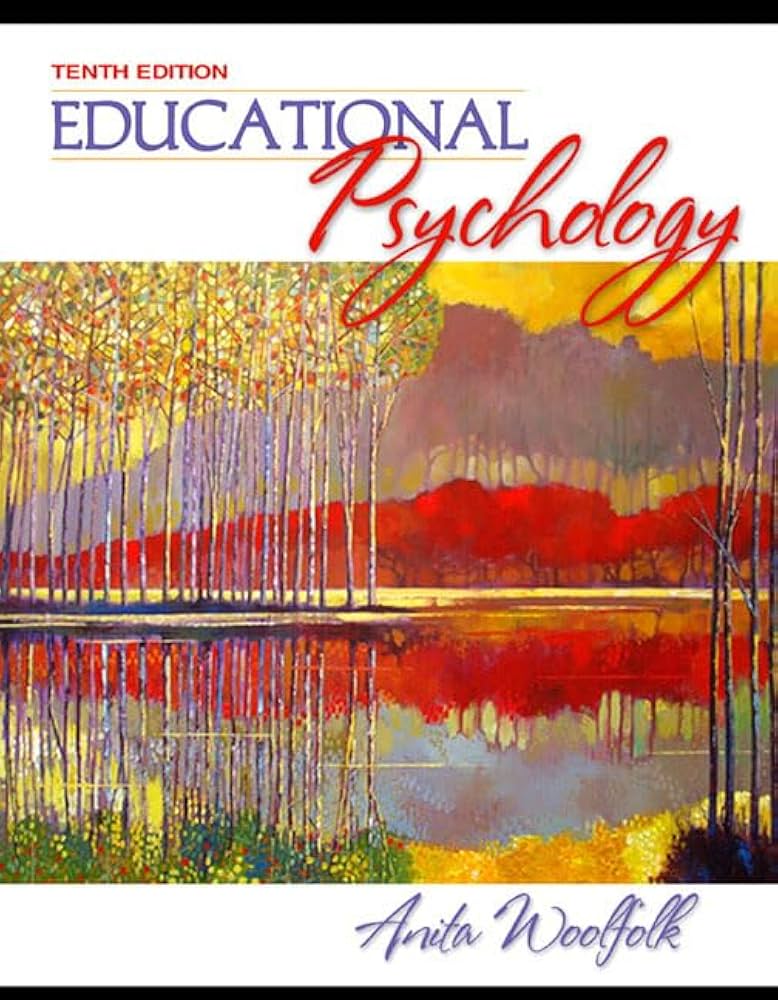 Educational Psychology 10th Edition: Get the Latest Insights (Simple Guide to Learning and Teaching)